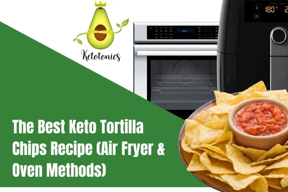 best keto tortilla chips recipe