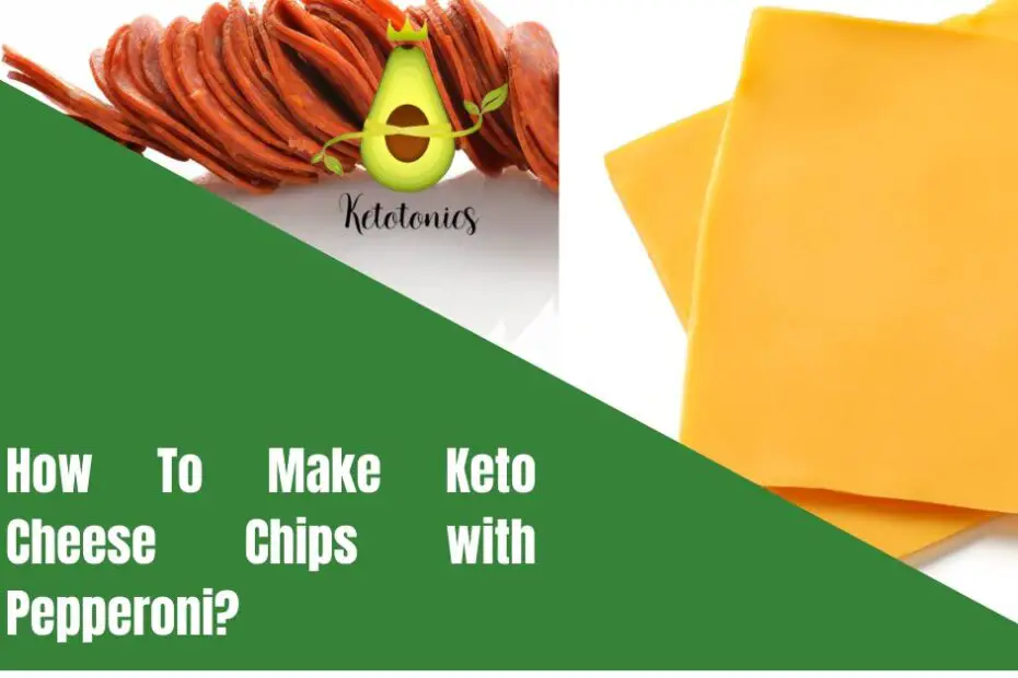 How To Make Keto Cheese Chips with Pepperoni?